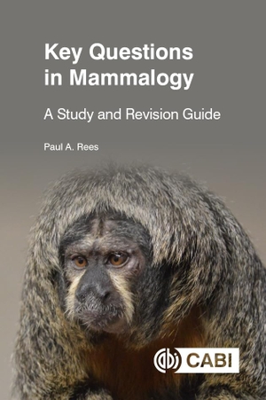 Rees, Paul. Key Questions in Mammalogy - A Study and Revision Guide. Cab International, 2024.