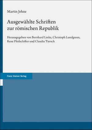 Jehne, Martin. Ausgewählte Schriften zur römischen Republik. Steiner Franz Verlag, 2022.