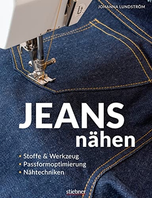 Lundström, Johanna. Jeans nähen - Stoffe & Werkzeug, Passformoptimierung, Nähtechniken. Hose selbst nähen? Kein Problem mit den einfachen Anleitungen in diesem Nähbuch! Auch für Hobbyschneiderinnen & Näh-Anfänger geeignet. Stiebner Verlag GmbH, 2021.