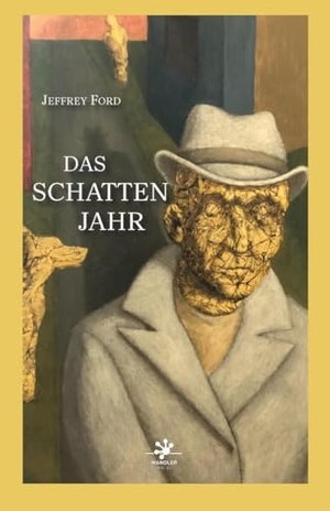 Ford, Jeffrey. Das Schattenjahr. Wandler Verlag, 2024.