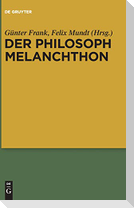Der Philosoph Melanchthon