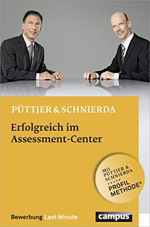 Püttjer, Christian / Uwe Schnierda. Erfolgreich im Assessment-Center. Campus Verlag GmbH, 2012.