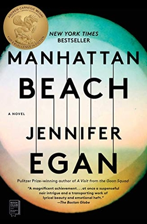 Egan, Jennifer. Manhattan Beach. Scribner Book Company, 2018.