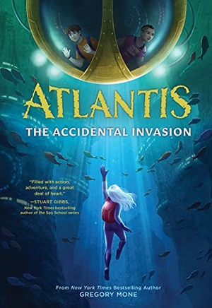 Mone, Gregory. Atlantis - The Accidental Invasion (Atlantis Book #1). Abrams and Chronicle Books IWUK, 2022.
