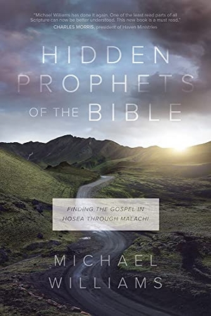 Williams, Michael. Hidden Prophets of the Bible. David C Cook, 2017.