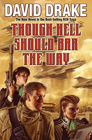 Drake, David. Though Hell Should Bar the Way. Baen, 2018.