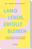 Lang leben, erfüllt bleiben