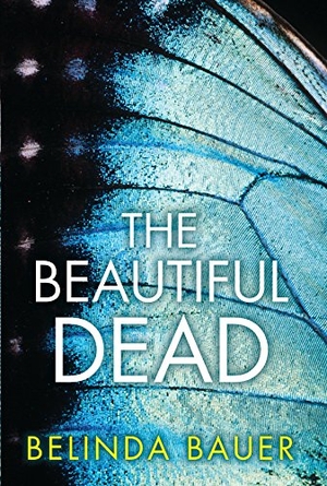 Bauer, Belinda. The Beautiful Dead. Grove Atlantic, 2018.
