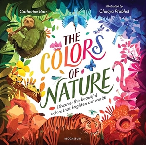 Barr, Catherine. The Colors of Nature. Bloomsbury USA, 2026.