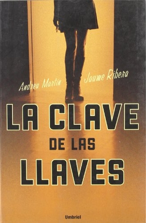 Martin, Andreu / Jaume Ribera. La Clave de las Llaves. Umbriel, 2006.