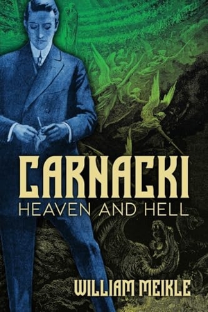 Meikle, William. Carnacki - Heaven and Hell. Lethe Press, 2024.