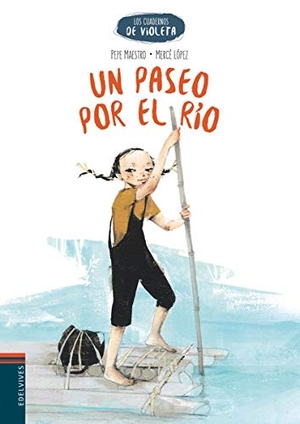 Maestro, Pepe. Un paseo por el río. Editorial Luis Vives (Edelvives), 2015.