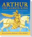 Arthur, the Always King