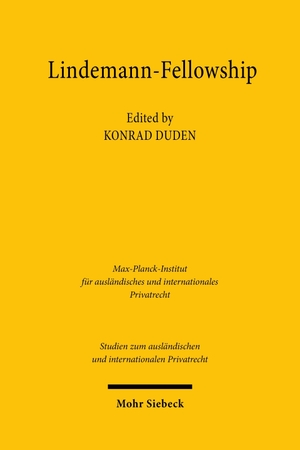 Duden, Konrad (Hrsg.). The Lindemann Fellowship for Private International Law Papers 2025. Mohr Siebeck GmbH & Co. K, 2026.