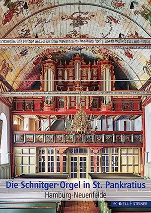 Golon, Peter / Kespohl, Hilger et al. Die Schnitger-Orgel in St. Pankratius - Hamburg-Neuenfelde. Schnell & Steiner GmbH, 2021.