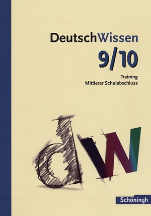 Waldherr, Franz. DeutschWissen. Training Mittlerer Schulabschluss. Schoeningh Verlag, 2006.