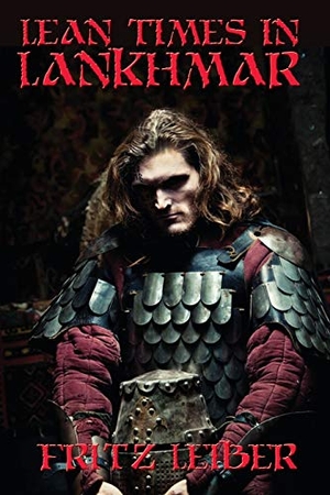 Leiber, Fritz. Lean Times in Lankhmar - A Positronic Book. Positronic Publishing, 2021.