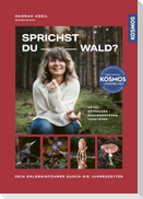 Sprichst du Wald?