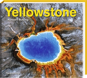Rosing, Norbert. Yellowstone - Natur im Wandel der Jahreszeiten. Tecklenborg Verlag GmbH, 2014.