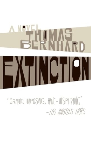 Bernhard, Thomas. Extinction. Knopf Doubleday Publishing Group, 2011.