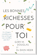 Les Bonnes Richesses Pour Toi (French)