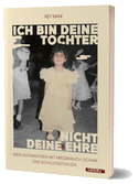 Ich bin deine Tochter, nicht deine Ehre