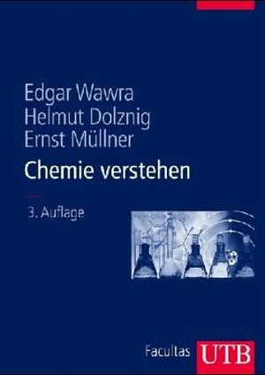 Wawra, Edgar / Dolznig, Helmut et al. Chemie verstehen - Allgemeine Chemie für Mediziner und Naturwissenschafter. UTB GmbH, 2009.