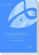 Restoring the Middle Class through Wage Policy