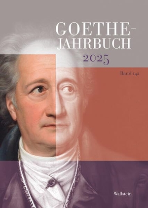 Golz, Jochen / Christian Hain et al (Hrsg.). Goethe-Jahrbuch 2025. Wallstein Verlag GmbH, 2026.