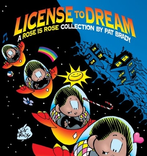 Brady, Pat / Brady. License to Dream. Andrews McMeel Publishing, 1997.