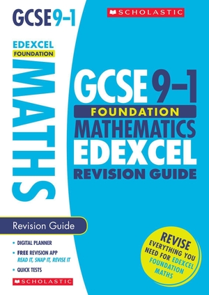 Murphy, Catherine / Gwen Burns. Maths Foundation Revision Guide for Edexcel. Scholastic, 2017.