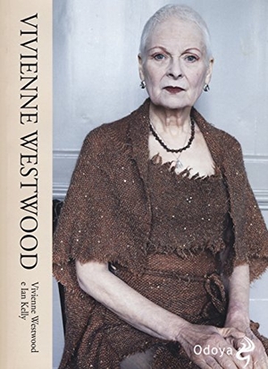 Westwood, Vivienne / Ian Kelly. Vivienne Westwood. Odoya, 2015.