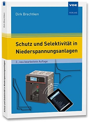 Brechtken, Dirk. Schutz und Selektivität in Niederspannungsanlagen. Vde Verlag GmbH, 2022.