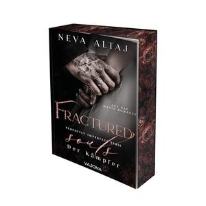 Altaj, Neva. Fractured Souls - Der Kämpfer (Perfectly Imperfect Serie 6) - MAFIA ROMANCE | Mit limitiertem Farbschnitt!. VAJONA Verlag, 2025.