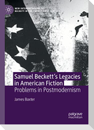 Samuel Beckett¿s Legacies in American Fiction