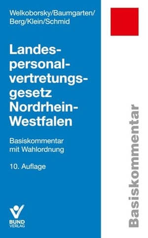 Welkoborsky, Horst / Baumgarten, Birger et al. Landespersonalvertretungsgesetz Nordrhein-Westfalen - Basiskommentar mit Wahlordnung. Bund-Verlag GmbH, 2024.
