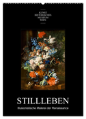 Stillleben - Illusionistische Malerei der Renaissance (Wandkalender 2024 DIN A2 hoch), CALVENDO Monatskalender