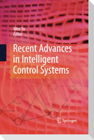 Recent Advances in Intelligent Control Systems