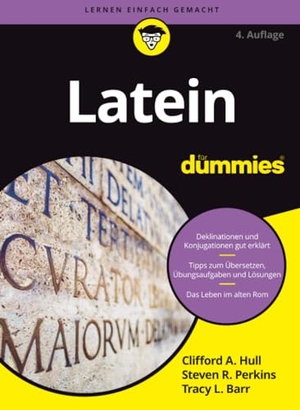 Hull, Clifford A. / Perkins, Steven R. et al. Latein für Dummies. Wiley-VCH GmbH, 2024.
