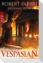Vespasian: Das ewige Feuer