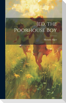 Jed, the Poorhouse Boy