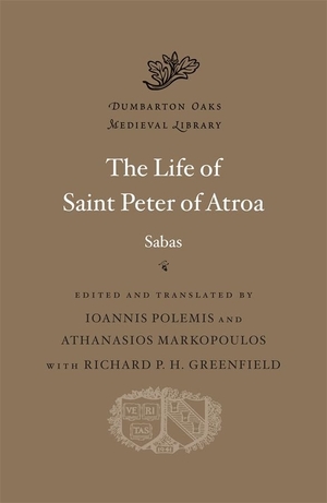 Sabas. The Life of Saint Peter of Atroa. Harvard University Press, 2024.