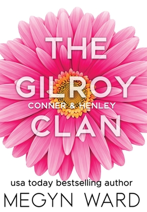Ward, Megyn. CONNER & HENLEY - THE GILROY CLAN. Megyn Ward, 2023.