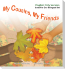 My Cousins, My Friends English Version
