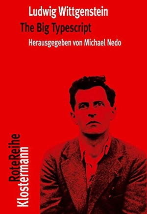 Wittgenstein, Ludwig. The Big Typescript. Klostermann Vittorio GmbH, 2020.
