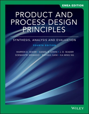 Lewin, Daniel R. / Seader, J. D. et al. Product and Process Design Principles - Synthesis, Analysis, and Evaluation, EMEA Edition. John Wiley & Sons Inc, 2019.