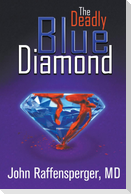 The Deadly Blue Diamond