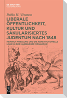 Liberale Öffentlichkeit, Kultur und säkularisiertes Judentum nach 1848