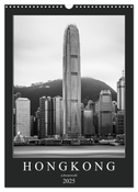 Hongkong schwarzweiß (Wandkalender 2025 DIN A3 hoch), CALVENDO Monatskalender