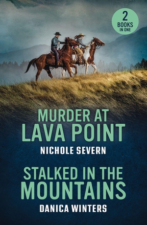 Severn, Nichole / Danica Winters. Murder At Lava Point / Stalked In The Mountains - Murder at Lava Point (Red Rock Murders) / Stalked in the Mountains (West Glacier Ranch Suspense). HarperCollins, 2026.